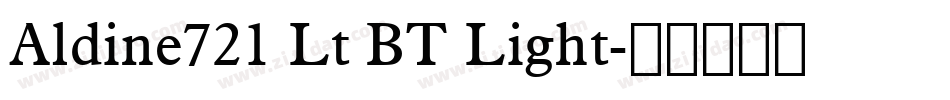 Aldine721 Lt BT Light字体转换